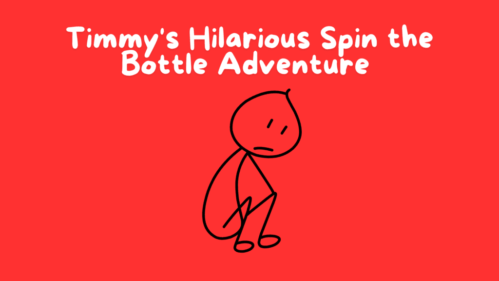 Timmy's Hilarious Spin the Bottle Adventure A Funny Children's Story