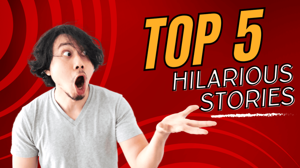 Top 5 Hilarious Stories You Never Heard Before!