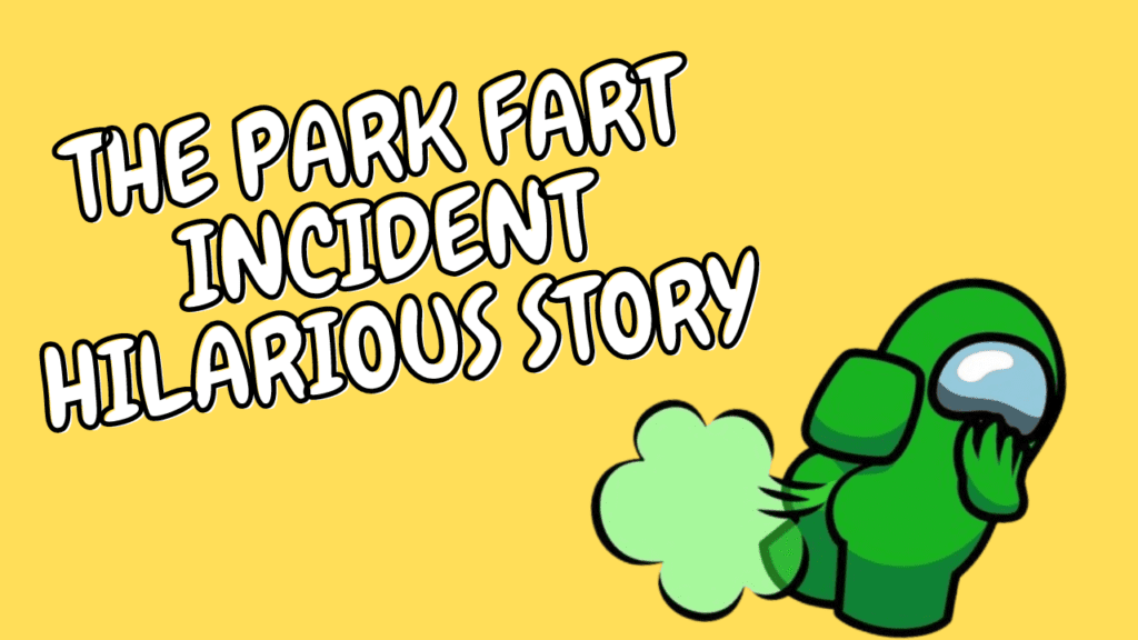 the park fart incident hilarious story